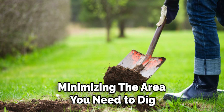 Minimizing the Area You Need to Dig