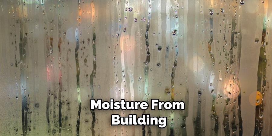 Moisture From Building