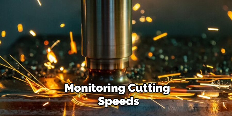 Monitoring Cutting Speeds