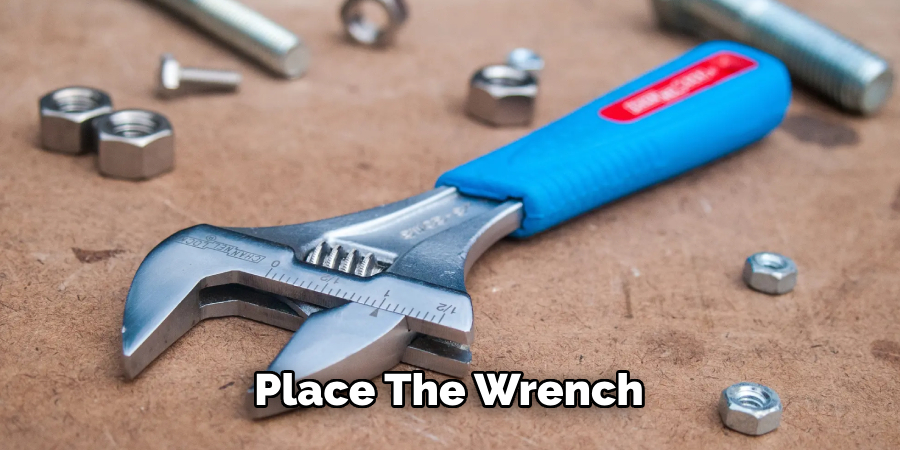 Place the Wrench