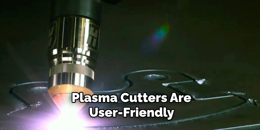 Plasma Cutters Are User-friendly 