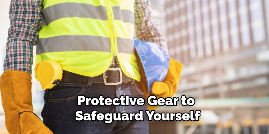 Protective Gear to Safeguard Yourself