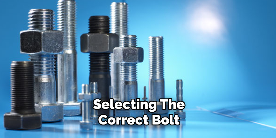 Selecting the Correct Bolt 