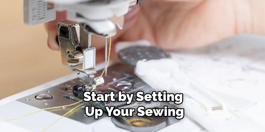 Start by Setting Up Your Sewing