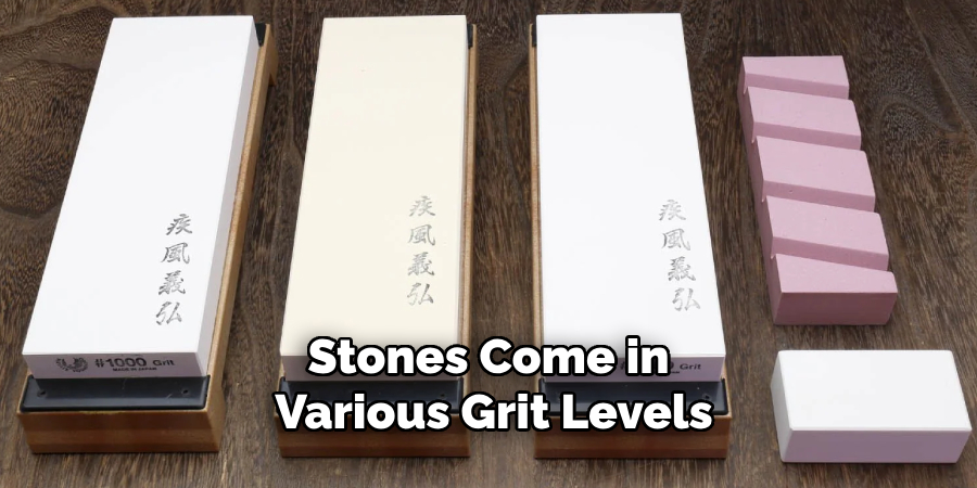 Stones Come in Various Grit Levels