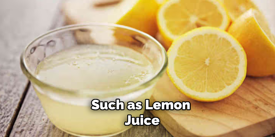 Such as Lemon Juice