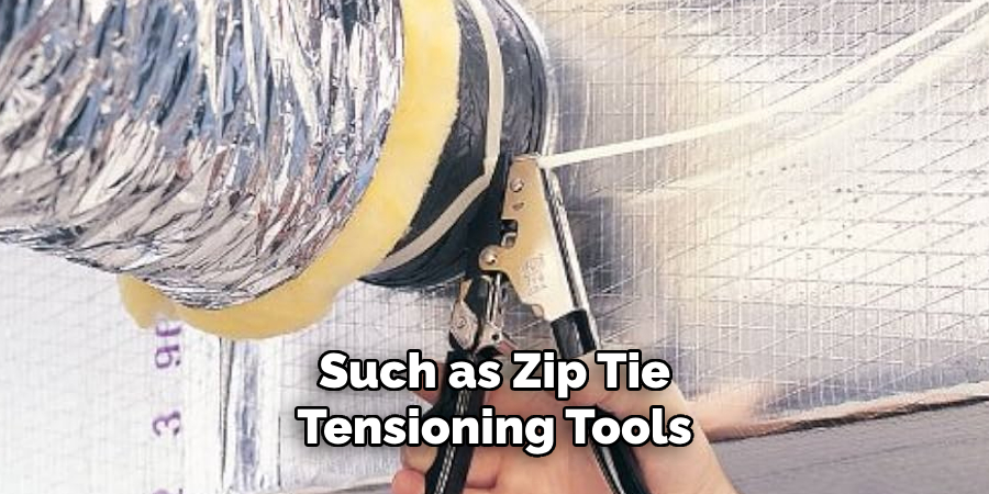 Such as Zip Tie Tensioning Tools 