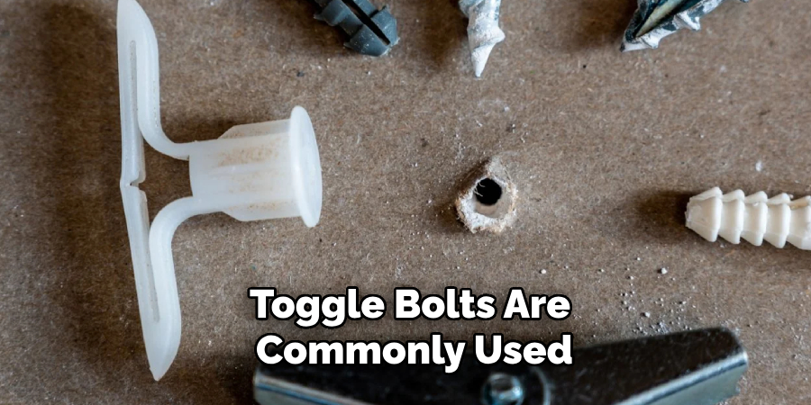 Toggle Bolts Are Commonly Used