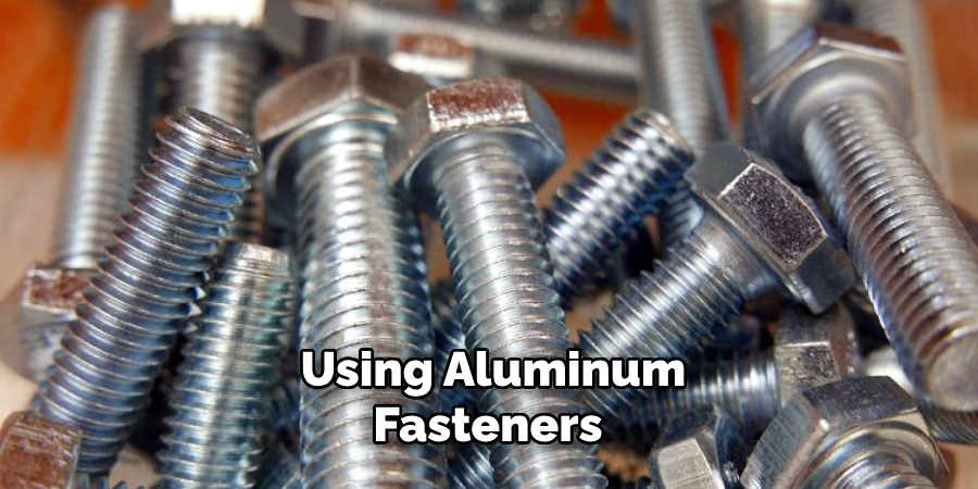 Using Aluminum Fasteners 