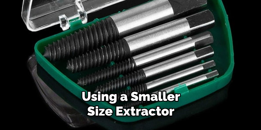 Using a Smaller Size Extractor