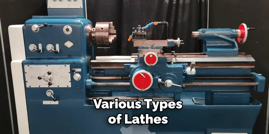 Various Types of Lathes