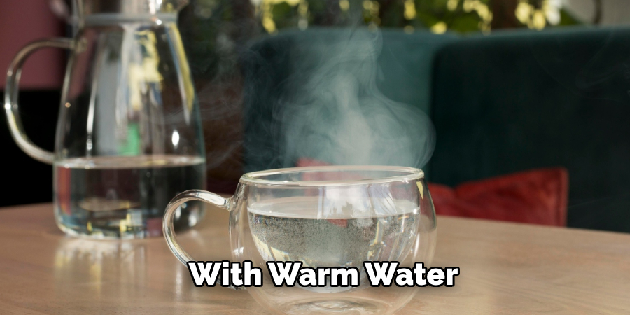 With Warm Water