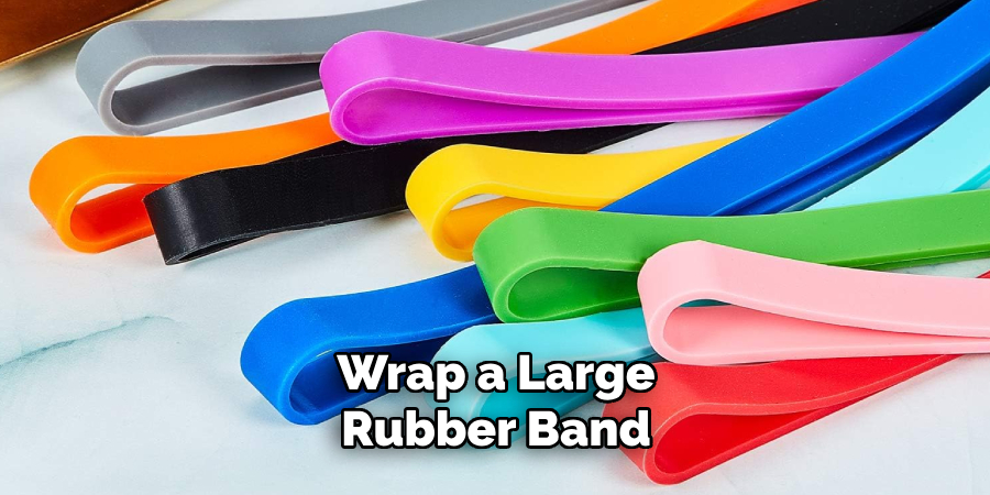 Wrap a Large Rubber Band 