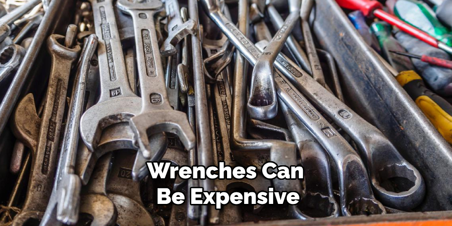 Wrenches Can Be Expensive