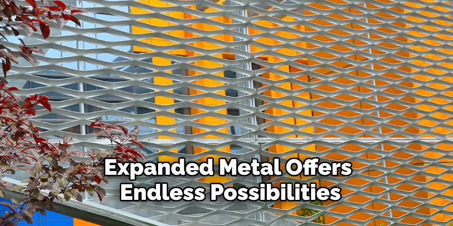 Expanded Metal Offers Endless Possibilities