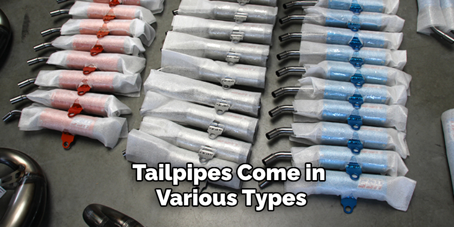 Tailpipes Come in Various Types