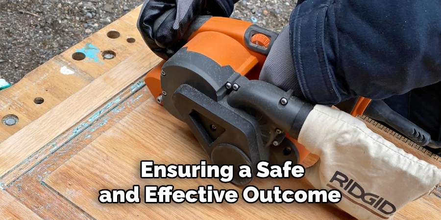 Ensuring a Safe and Effective Outcome