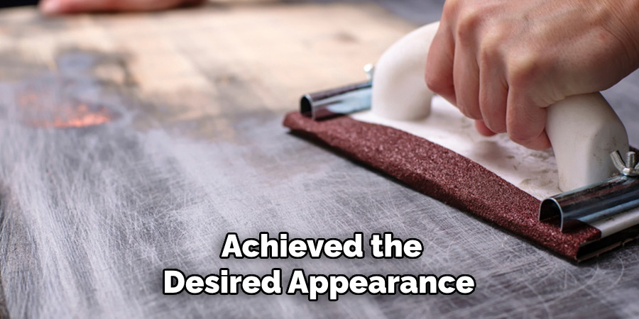 Achieved the Desired Appearance