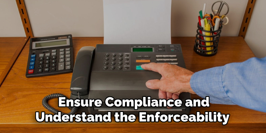  Ensure Compliance and Understand the Enforceability