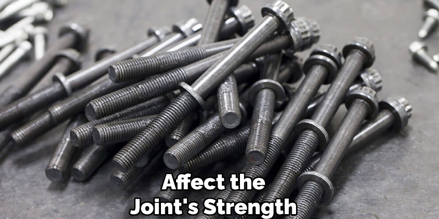 Affect the
Joint's Strength 