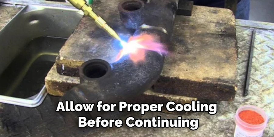 Allow for Proper Cooling 
Before Continuing