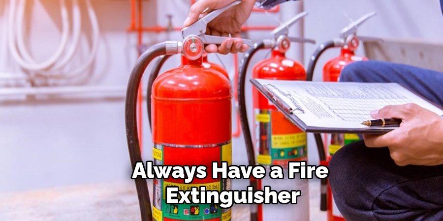 Always Have a Fire Extinguisher