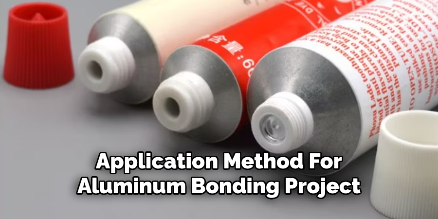 Application Method For
Aluminum Bonding Project