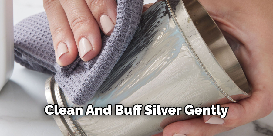 Clean And Buff Silver Gently