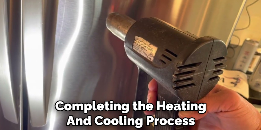 Completing the Heating 
And Cooling Process 