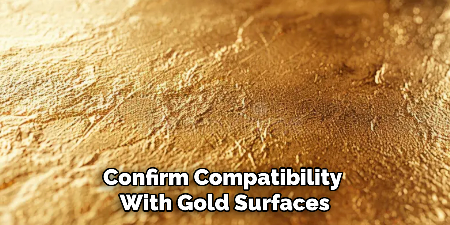 Confirm Compatibility 
With Gold Surfaces