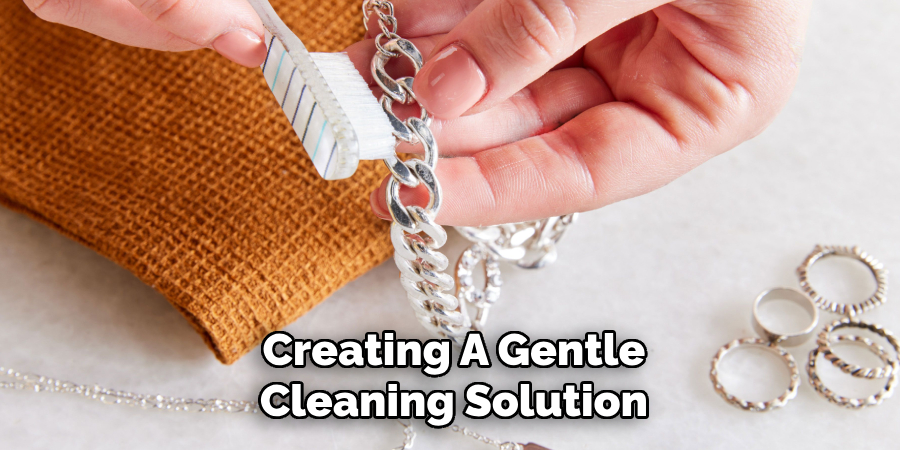 Creating A Gentle
Cleaning Solution