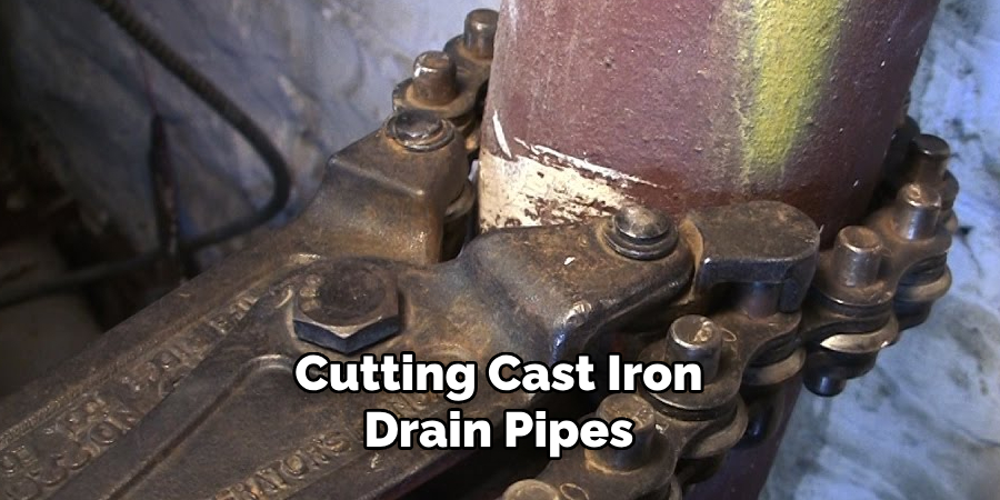 Cutting Cast Iron
Drain Pipes