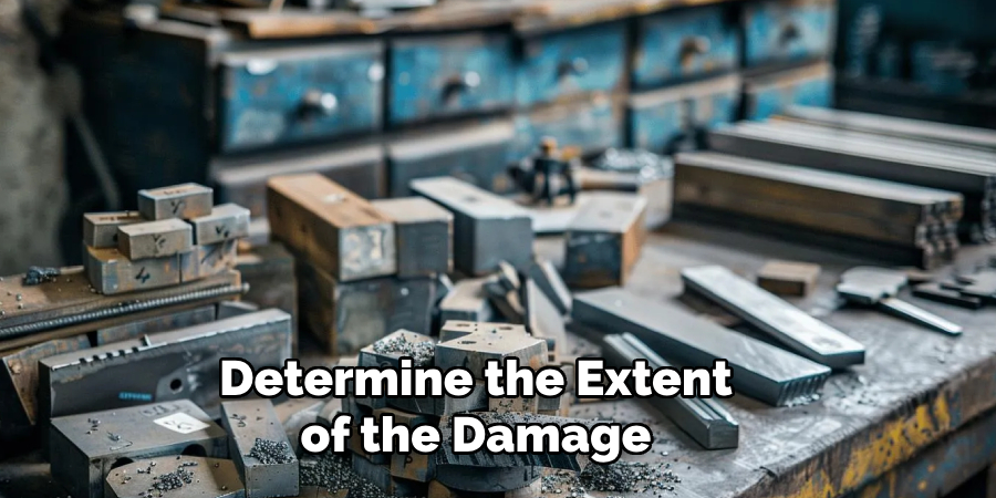 Determine the Extent of the Damage