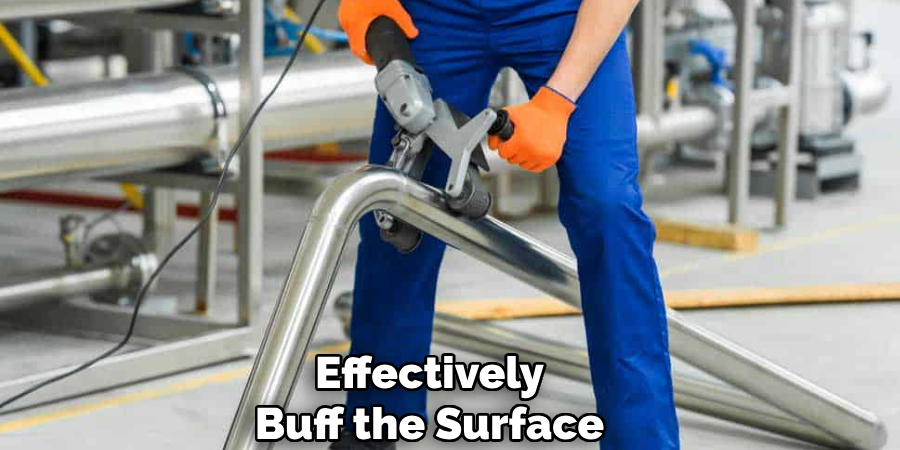 Effectively 
Buff the Surface