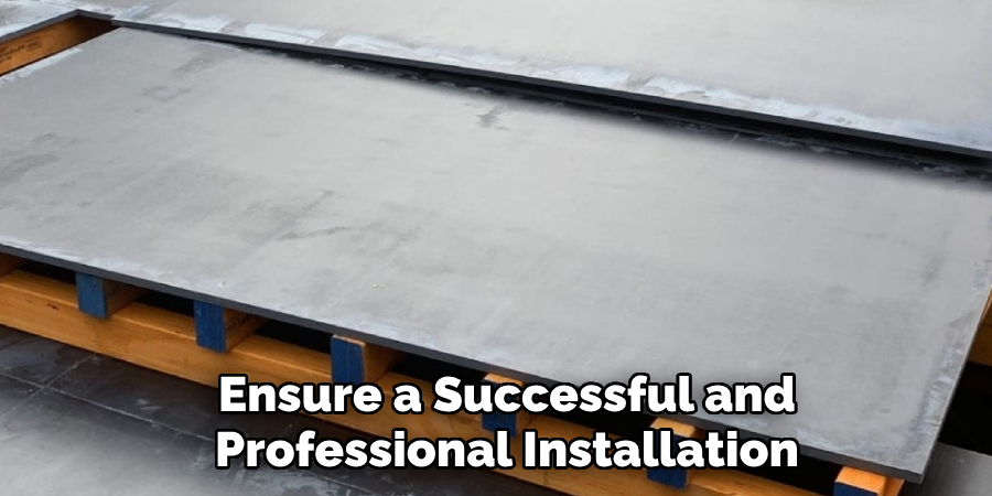 Ensure a Successful and
Professional Installation