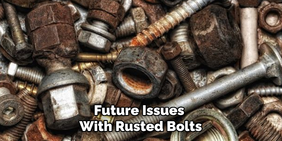 Future Issues
With Rusted Bolts