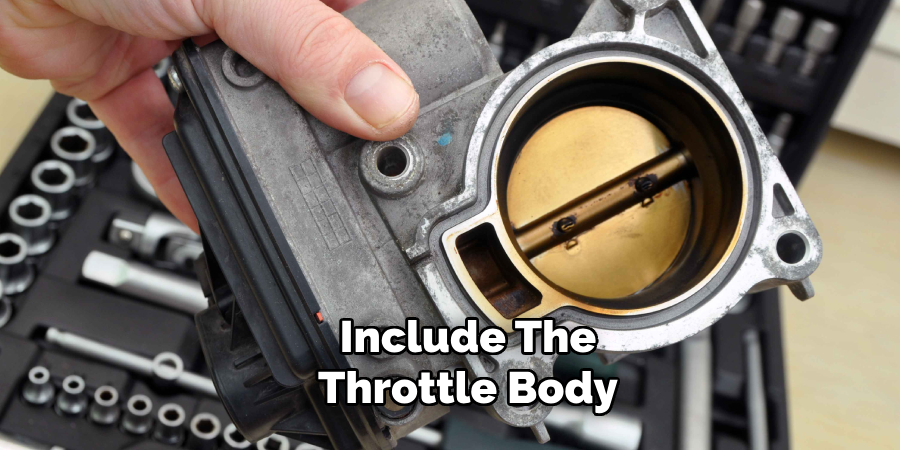  Include the Throttle Body