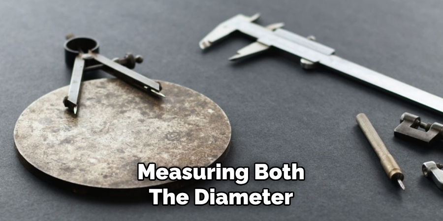 Measuring Both
The Diameter