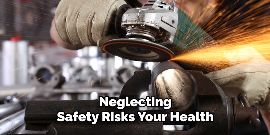 Neglecting Safety Risks Your Health.