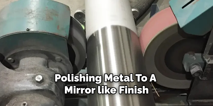 Polishing Metal To A 
Mirror like Finish