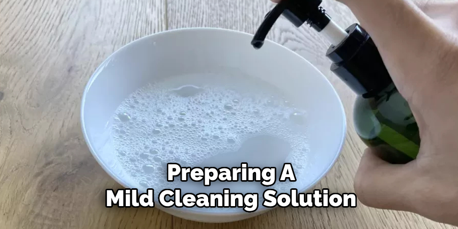 Preparing A
Mild Cleaning Solution