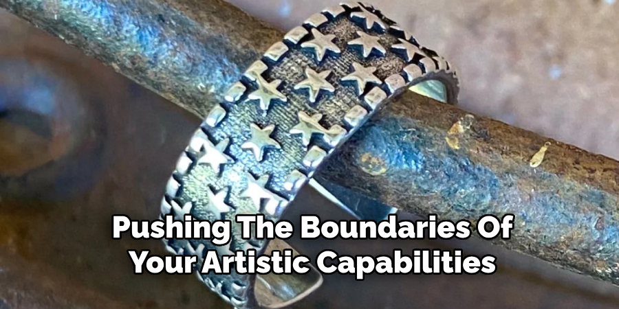 Pushing The Boundaries Of
Your Artistic Capabilities
