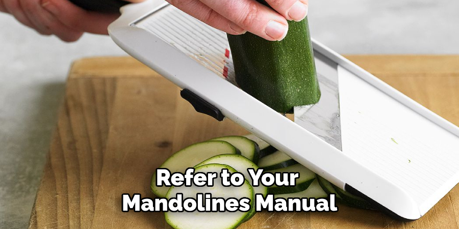 Refer to Your 
Mandolines Manual