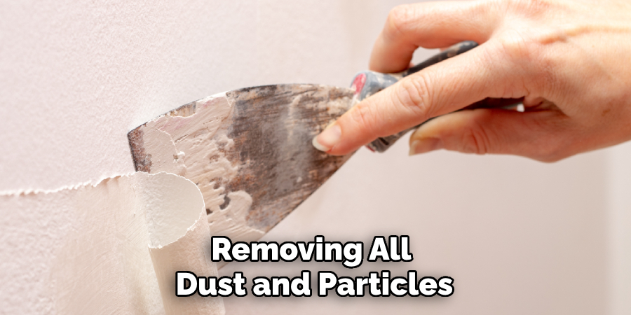 Removing All
Dust and Particles