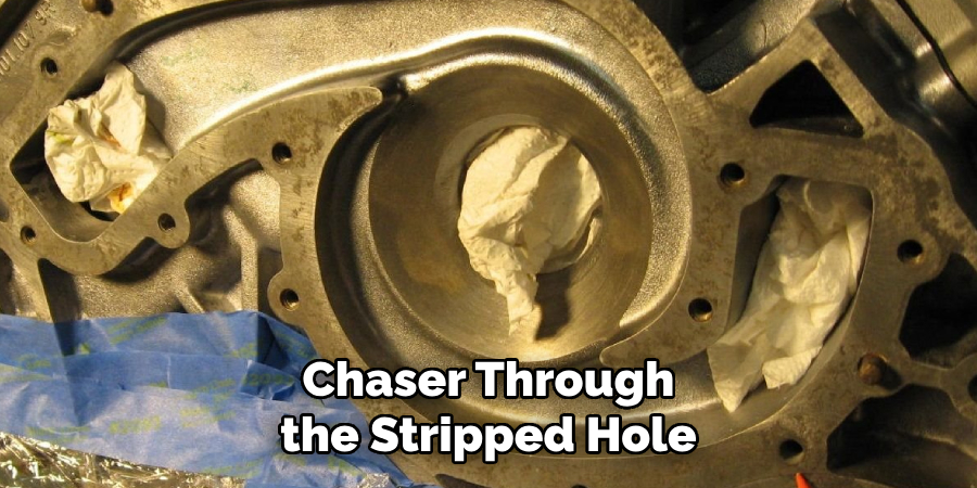 Chaser Through the Stripped Hole