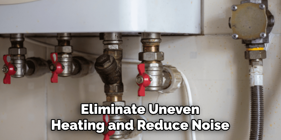 Eliminate Uneven Heating and Reduce Noise