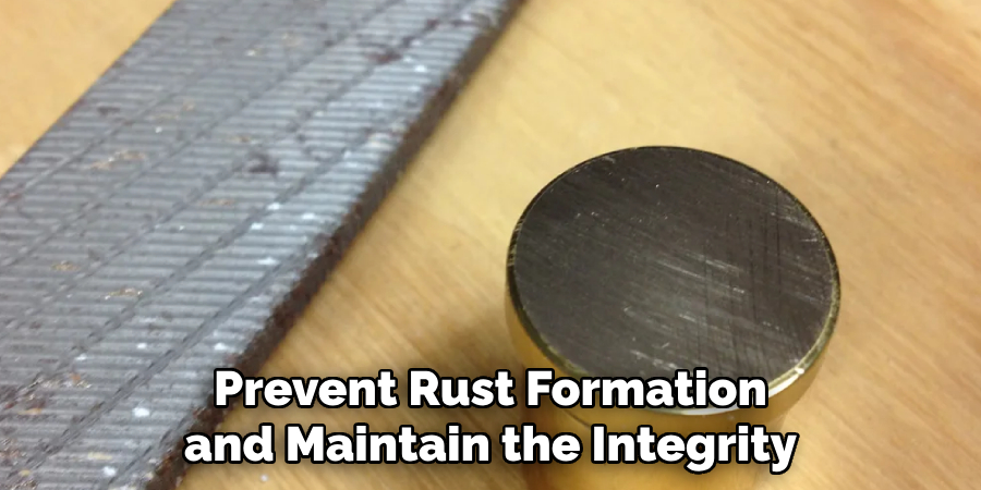 Prevent Rust Formation and Maintain the Integrity