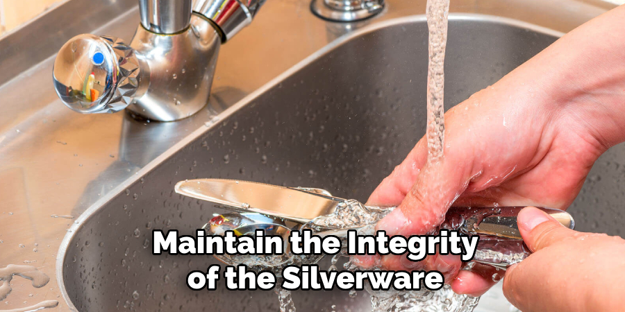 Maintain the Integrity of the Silverware
