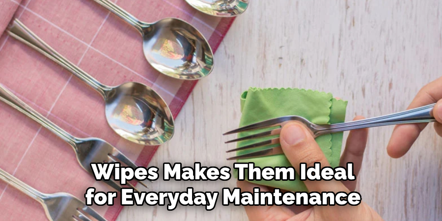 Wipes Makes Them Ideal for Everyday Maintenance