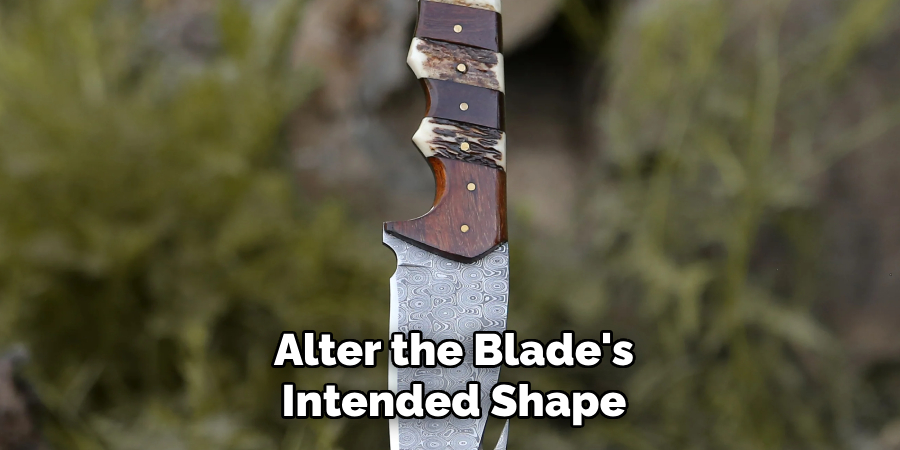Alter the Blade's Intended Shape